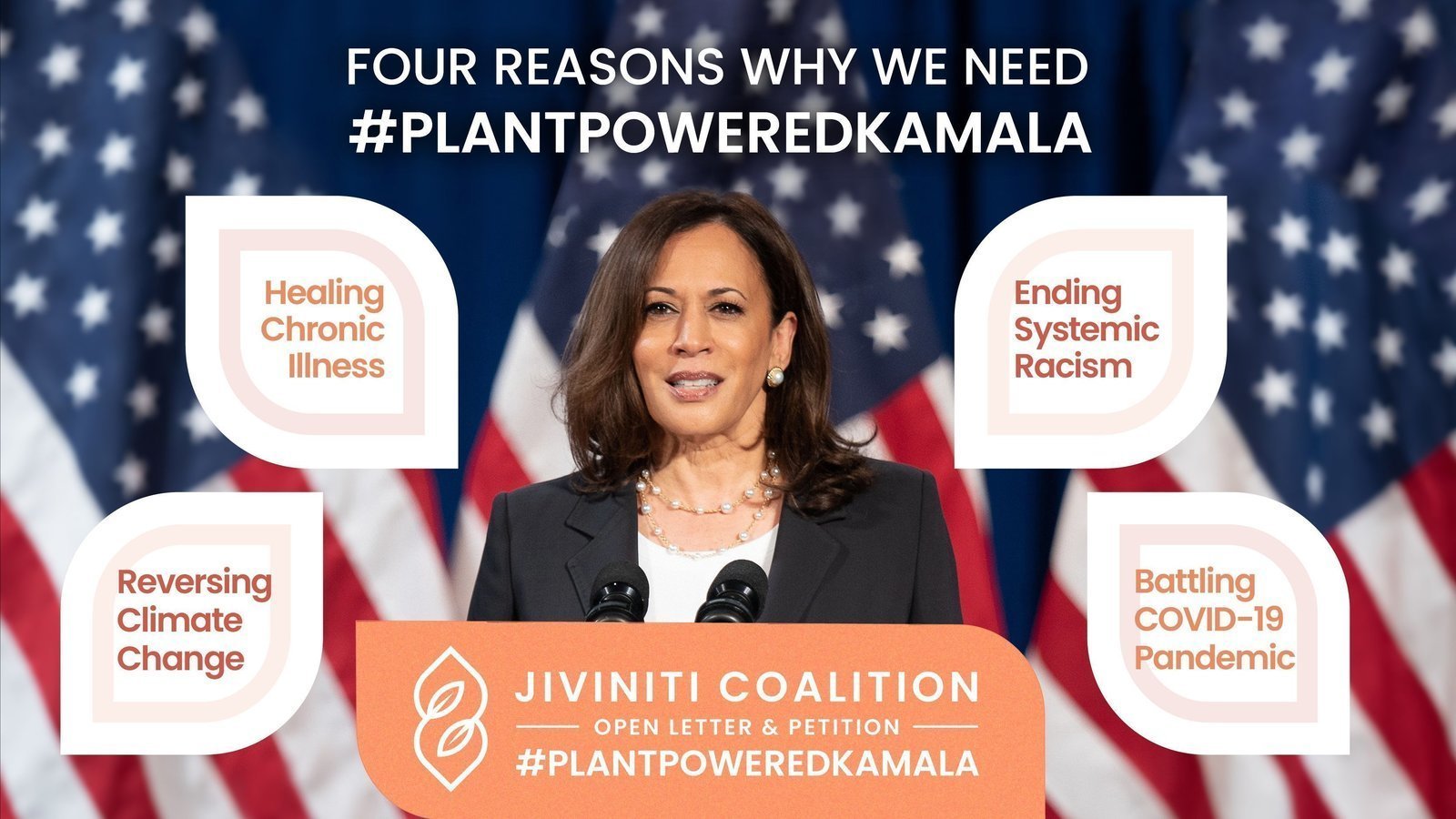 Petition · VP-elect Kamala Harris: Go Vegan, Pivot towards a Plant-Based Economy #plantpoweredkamala #covid19 · Change.org